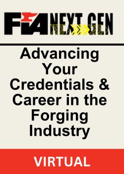 Advancing Your Credentials & Career in the Forging Industry