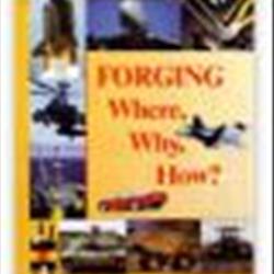 FORGING: Where, Why, How?